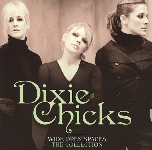 Wide Open Spaces - The Dixie Chicks Collections - Dixie Chicks