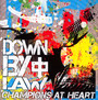 Champions At Heart - Down By Law