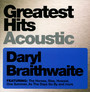 Greatest Hits Acoustic - Daryl Braithwaite
