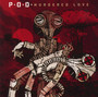 Murdered Love - P.O.D.   