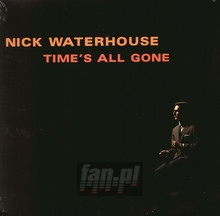 Times All Gone - Nick Waterhouse