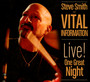 Live: One Great Night - Steve Smith  & Vital Info