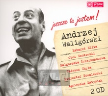 Jeszcze Tu Jestem - Andrzej Waligórski - powiększ Jeszcze Tu Jestem - Andrzej Waligórski