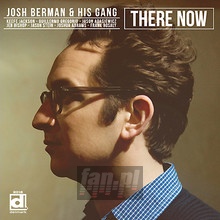 There Now - Josh Berman