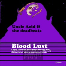 Blood Lust - Uncle Acid & The Deadbeats