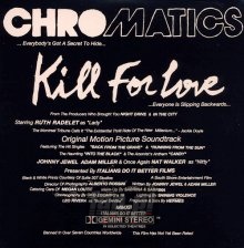 Kill For Love - Chromatics