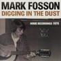 Digging In The Dust - Mark Fosson