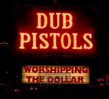 Worshipping The Dollar - Dub Pistols