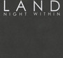 Night Within - The Land