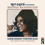 Good Woman Turning Bad - Hot Sauce ft. Rhonda Wash