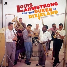 And The Dukes Of Dixielan - Louis Armstrong