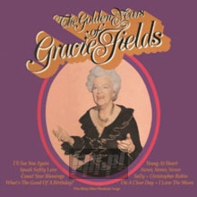 Golden Years - Gracie Fields Golden Years - Gracie Fields