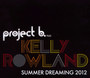 Summer Dreaming - Project B. ft.Kelly Rowla