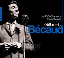 100 Chansons Eternelles - Gilbert Becaud - bigger 100 Chansons Eternelles - Gilbert Becaud