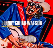 Gangster Of The Blues - Johnny Watson -Guitar- - bigger Gangster Of The Blues - Johnny Watson -Guitar-