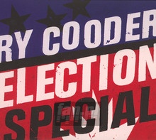 Election Special - Ry Cooder - powiększ Election Special - Ry Cooder