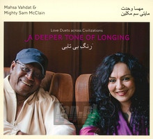 A Deeper Tone Of Longing - Mahsa Vahdat  & Mighty Sa