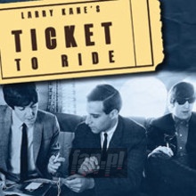 Larry Kane's Ticket To Ride - The Beatles