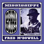 Delta Blues - Mississippi Fred McDowell