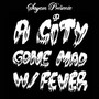 A City Gone Mad W/Fever - Sayem