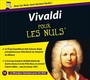 Vivaldi Pour Les Nuls - A. Vivaldi
