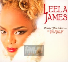 Loving You More In The Spirit Of Etta James - Leela James