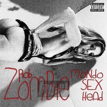 Mondo Sex Head - Rob Zombie