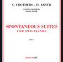 Spontaneous Suite For Two Pianos [4CD] - Connie Crothers & David Arner