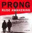 Rude Awakening - Prong