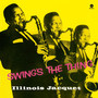 Swing's The Thing - Jacquet Illinois