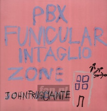 PBX Funicular Intaglio Zone - John Frusciante