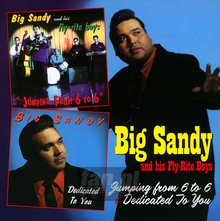 Jumping From 6 To 6 / Dedicated To You - Big Sandy & Fly-Rite Boys