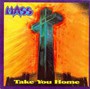 Take You Home - M.A.S.S.