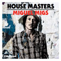 Defected Presents House Masters: Miguel Migs - Defected   