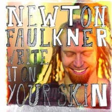 Write It On Your Skin - Newton Faulkner