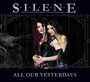 All Our Yesterdays - Silene