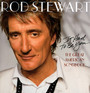 Great American Songbook I: It Had To Be You - Rod Stewart