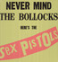 Never Mind The Bollocks, Here's The Sex Pistols - The Sex Pistols 