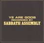 Ye Are Gods - Sabbath Assembly