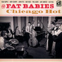 Chicago Hot - Fat Babies