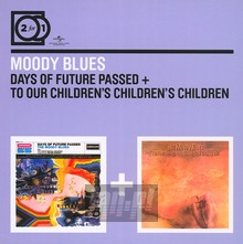 Days Of Future Passed / To Our Children - The Moody Blues 