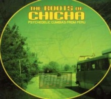Roots Of Chicha - V/A