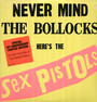 Never Mind The Bollocks, Here's The Sex Pistols - The Sex Pistols 