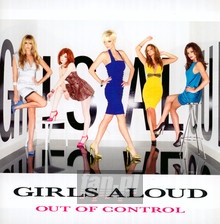 Out Of Control - Girls Aloud
