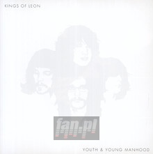 Youth & Young Manhood - Kings Of Leon