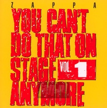 You Can't Do That On Stage Anymore vol.1 - Frank Zappa - powiększ You Can't Do That On Stage Anymore vol.1 - Frank Zappa
