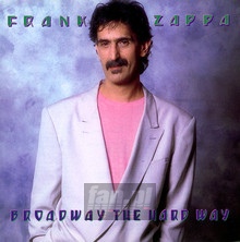 Broadway The Hardway - Frank Zappa