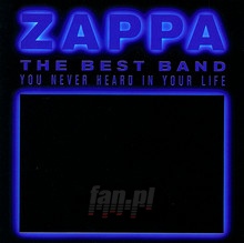Best Band You Never Heard In Your Life - Frank Zappa