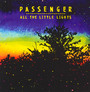 All The Little Lights - Passenger