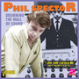 Designing The Wall Of Sound. 48 TKS. 2CD'S Works By Ben E. K - Phil Spector